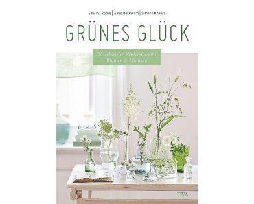 Grünes Glück von Sabrina Rothe / Anne Beckwilm / Simone Knauss #Rezension