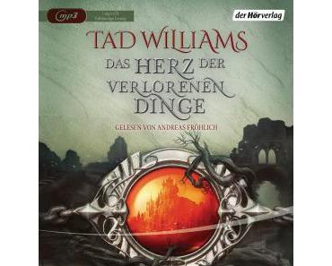Williams, Tad: Das Herz der verlorenen Dinge (Hörbuch)