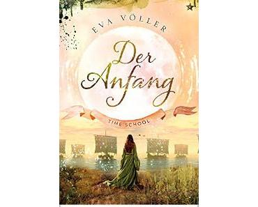Der Anfang – Time School von Eva Völler