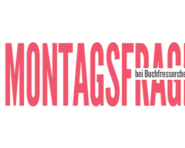 [Montagsfrage | Persönlich] Welches Buch ist dein letzer Neuzugang und was hat dich zum Kauf bewogen?