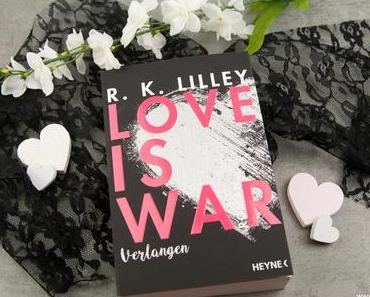 Buchvorstellung - Love is War - Verlangen von R. K. Lilley