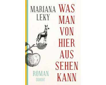 Leky, Mariana: Was man von hier aus sehen kann