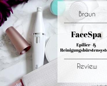 Braun FaceSpa Epilier- & Reinigungsbürstensystem – Review