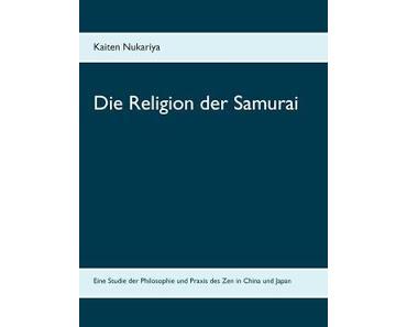 Kaiten Nukariya: Die Religion der Samurai
