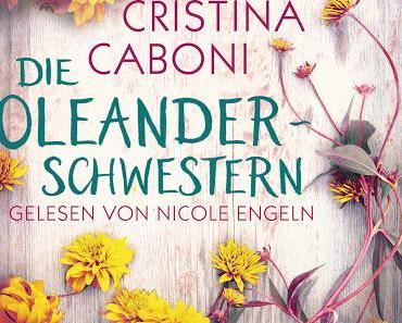 Cristina Caboni: Die Oleanderschwestern