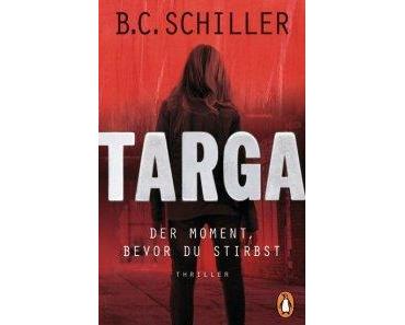 Targa – Der Moment bevor du stirbst von B.C. Schiller #Rezension
