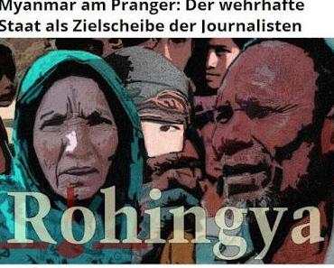 Myanmar am Pranger: Der wehrhafte Staat als Zielscheibe der Journalisten