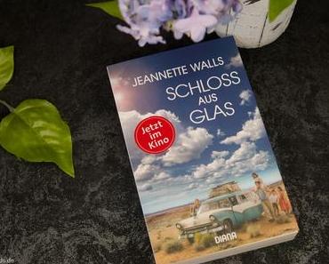 Buchvorstellung - Schloss aus Glas von Jeannette Walls