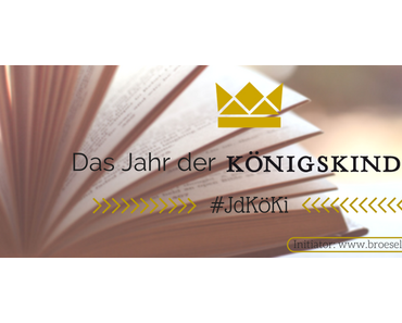 Das Jahr der Königskinder – #JdKöKi: Abstimmung für den Oktober Titel