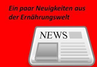 News aus der Ernährungswelt