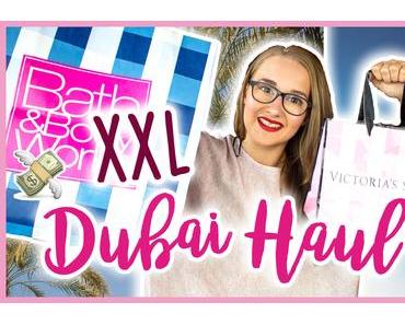 XXL Dubai Beauty & Fashion Haul | Video