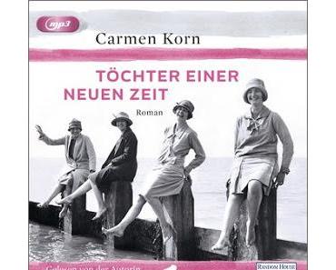 [Rezension] Carmen Korn - Töchter einer neuen Zeit (Hörbuch)