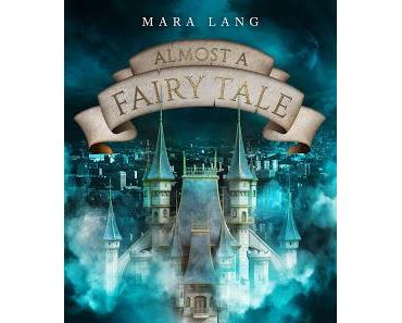 Mara Lang: Almost a Fairy Tale - Verwunschen