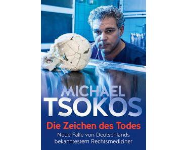 Die Zeichen des Todes - Michael Tsokos