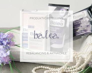 Produktvorstellung - Balea Aktivkohle und Rebalancing Pflege [Werbung]