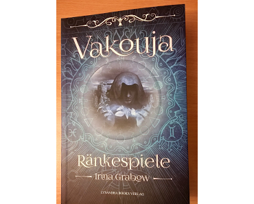 [Rezension] Vakouja Ränkespiele von Irina Grabow