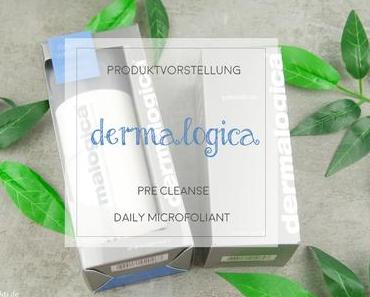 Dermalogica - PreCleanse und Daily Microfoliant [Werbung]