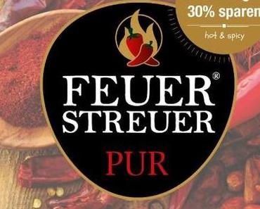 Neu bei Pepperworld: Feuerstreuer Pur!