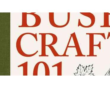 Dave Canterbury – Bushcraft 101