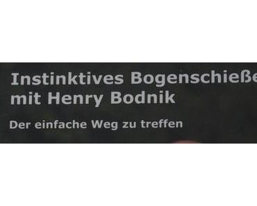Instinktives Bogenschießen mit Henry Bodnik