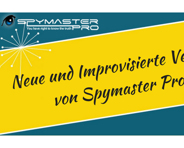 Die neue und verbesserte Version von Spymaster Pro
