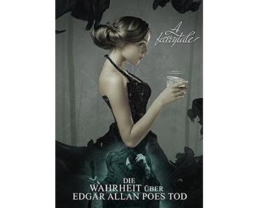 [Rezension] Die Wahrheit über Edgar Allan Poes Tod von Mariella Heyd