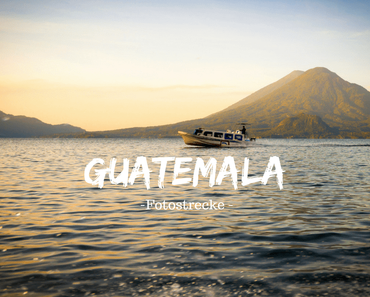 [Fotostrecke] Magisches Guatemala
