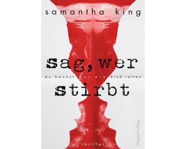 Sag, wer stirbt von Samantha King #Rezension