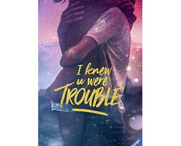 [Rezension] I knew u were trouble