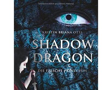 {Rezension} Kristin Briana Otts - Die falsche Prinzessin (Shadow Dragon #1)