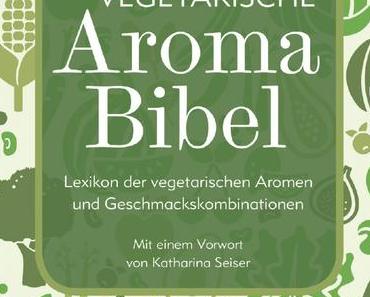Kochbuch: Vegetarische Aromabibel | Karen Page