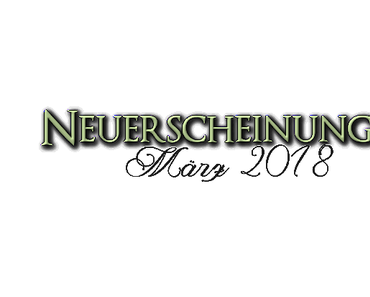 [Neuerscheinungen] März 2018 (Teil 1/3)