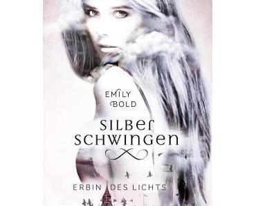 [Rezension] Silberschwingen - Erbin des Lichts (Band 1) von Emily Bold