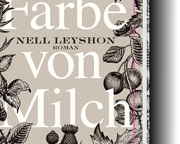 Rezension: Die Farbe von Milch von Nell Leyshon