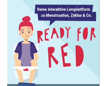 READY FOR RED: digitale Menstruationsaufklärung