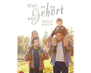 [Rezension] Jessica Martin - Weil er zu uns gehört