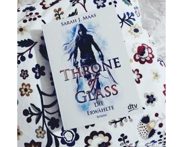 Throne of Glass 1 – Die Erwählte von Sarah J. Maas #Rezension