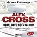 James Patterson – Alex Cross I: Morgen, Kinder, wirds was geben