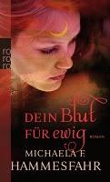 "Dein Blut für ewig" von Michaela F. Hammesfahr