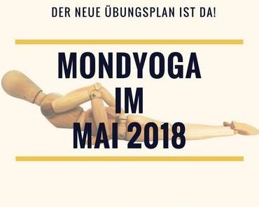 Yoga im Wonnemonat – Der neue Übungsplan für Mai 2018 ist da!