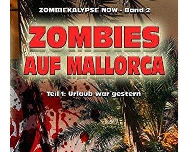 Zombiekalypse Now / Zombies auf Mallorca