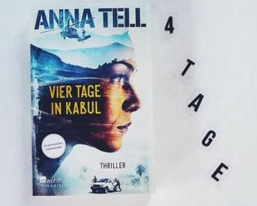 Vier Tage in Kabul | Anna Tell