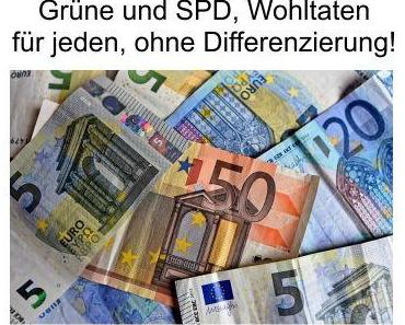 Grüne und SPD versprechen Wohltaten die in einem internationalen Sozialstaat nie umsetzbar sind, die Migration ist der Kassenleerer