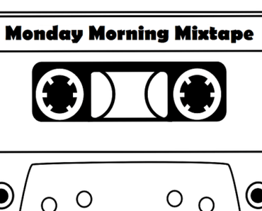 MONDAY MORNING MIXTAPE 228