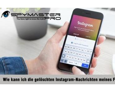 Wie kann ich die gelöschten Instagram-Nachrichten meines Freundes lesen