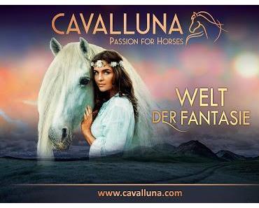 Unser Besuch bei CAVALLUNA, der spektakulären und mitreißenden Pferdeshow (Werbung)