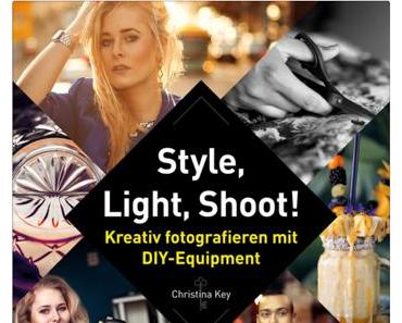 Style, Light, Shoot! - Christina Key