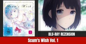 Review: Scum’s Wish Vol. 1 | Blu-ray
