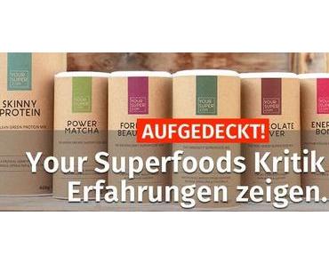 AUFGEDECKT! ᐅ Your Superfoods Erfahrungen & Kritik 2019
