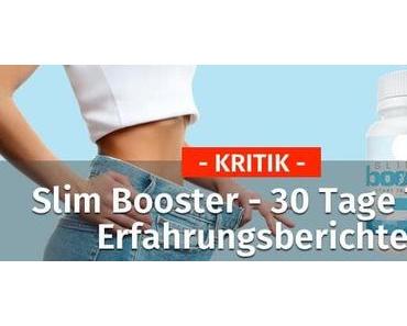 Kritik → Slim Booster Erfahrungsberichte ++ 30 Tage Test ++